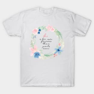 She is far more precious then jewels | Proverbs 31 vs 10 | Christian Art T-Shirt